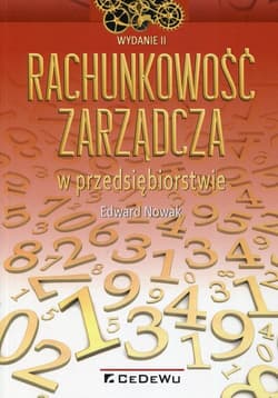 Rachunkowość zarządcza w przedsiębiorstwie - Nowak Edward
