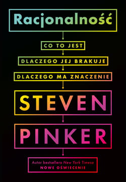 Racjonalność: co to jest, dlaczego jej brakuje, dlaczego ma znaczenie - ebook - Steven Pinker