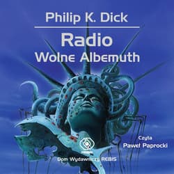 Radio Wolne Albemuth - audiobook - Philip K. Dick