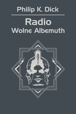 Radio Wolne Albemuth - ebook - Philip K. Dick