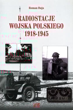 Radiostacje Wojska Polskiego 1918-1945 - Buja Roman