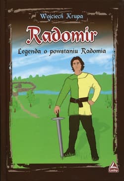 Radomir Legenda o powstaniu Radomia