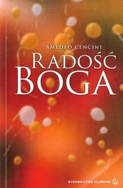 Radość Boga - Amedeo Cencini