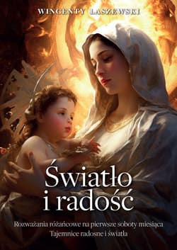 Radość i światło - ebook - Wincenty Łaszewski