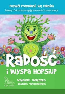Radość i wyspa HopSiup - Wojciech Kołyszko, Jovanka Tomaszewska