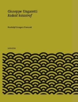 Radość katastrof - Giuseppe Ungaretti