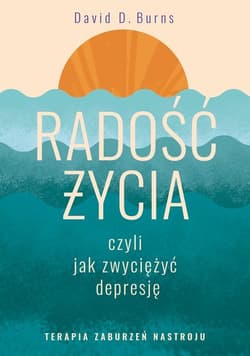 Radość życia czyli jak zwyciężyć depresję