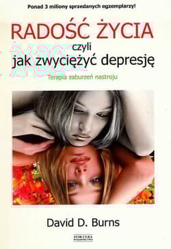 Radość życia czyli jak zwyciężyć depresję. Teoria zaburzeń nastroju