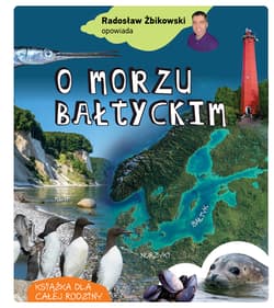 Radosław Żbikowski opowiada o Morzu Bałtyckim - Radosław Żbikowski