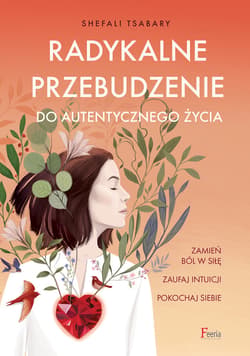 Radykalne przebudzenie do autentycznego życia - ebook - Shefali Tsabary