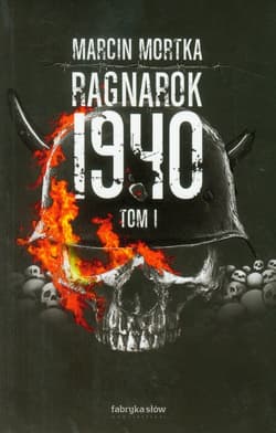 Ragnarok 1940. Tom 1 - Marcin Mortka