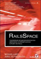 RailsSpace. Tworzenie społeczn. serwisów int. - Michael Hartl, Aurelius Prochazka