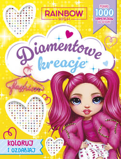Rainbow High. Diamentowe kreacje. Koloruj i ozdabiaj - Praca zbiorowa