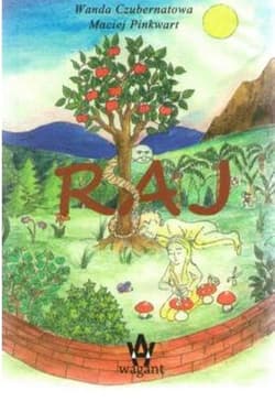 Raj - Maciej Pinkwart, Wanda Czubernatowa