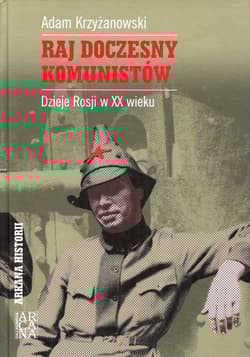 Raj doczesny komunistów Dzieje Rosji w XX wieku