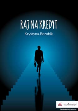 Raj na kredyt - Krystyna Bezubik