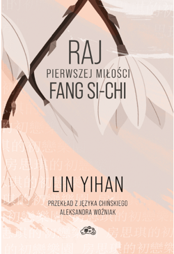 Raj pierwszej miłości Fang Si-chi - ebook - Lin Yihan