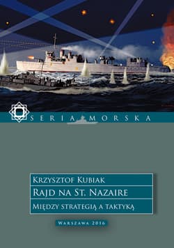 Rajd na St. Nazaire. Między strategią a taktyką - ebook - Krzysztof Kubiak
