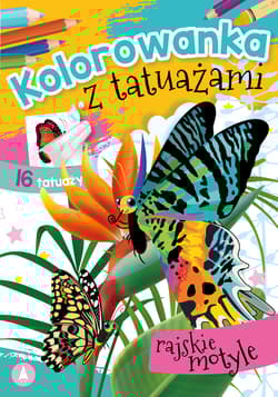 Rajskie motyle. Kolorowanka z tatuażami - Opracowanie Zbiorowe