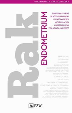 Rak endometrium - Szubert Sebastian,  Nowakowski Błażej, Łukasz Wich