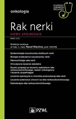 Rak nerki. Współczesne spojrzenie - Wiechno Paweł