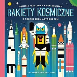 Rakiety kosmiczne z profesorem Astrokotem - Dominic Walliman