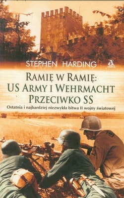 Ramię w ramię US Army i Wehrmacht przeciwko SS