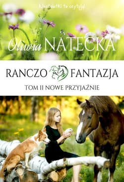 Ranczo Fantazja. Nowe przyjaźnie
