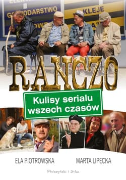 Ranczo. Kulisy serialu wszech czasów