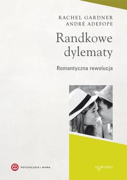 Randkowe dylematy Romantyczna rewolucja