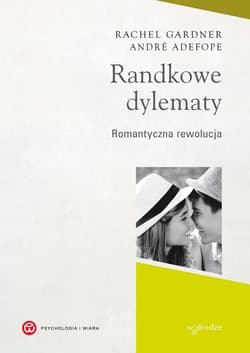 Randkowe dylematy. Romantyczna rewolucja - ebook - Gardner Rachel, Defope Andre
