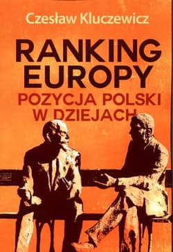 Ranking Europy Pozycja Polski w dziejach - Czesław Kluczewicz