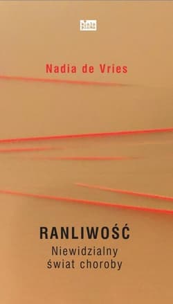 Ranliwość Niewidzialny świat choroby - de Vries Nadia