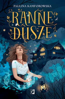 Ranne dusze - ebook - Paulina Kamforowska