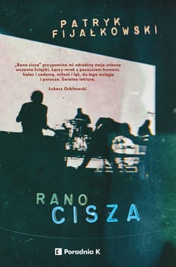 Rano cisza - Patryk Fijałkowski