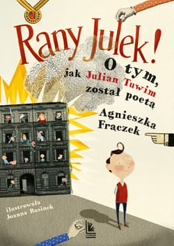 RANY JULEK! O tym, jak Julian Tuwim został poetą - ebook - Agnieszka Frączek