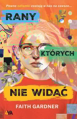 Rany których nie widać - Faith Gardner
