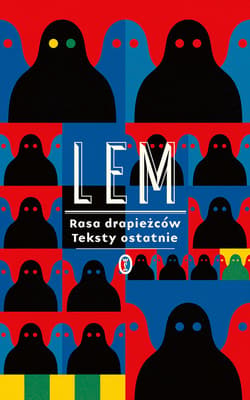 Rasa drapieżców. Teksty ostatnie - ebook - Stanisław Lem