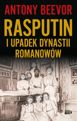 Rasputin i upadek dynastii Romanowów - Antony Beevor