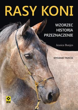Rasy koni Wzorzec Historia Przeznaczenie - Jessica Bunjes