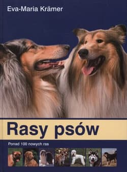 Rasy psów Ponad 100 nowych ras - Eva-Maria Kramer