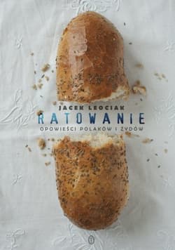 Ratowanie Opowieści Polaków i Żydów - Jacek Leociak