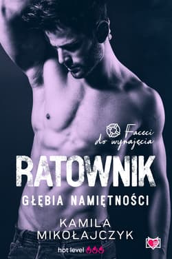 Ratownik. Głębia namiętności. Faceci do wynajęcia. Tom 7 - ebook - Kamila Mikołajczyk