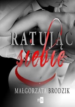 Ratując siebie - Małgorzata Brodzik