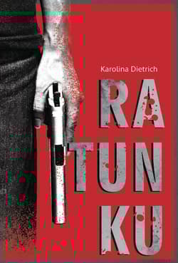 Ratunku - Karolina Dietrich