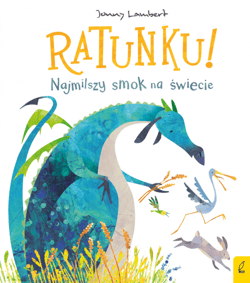 Ratunku! Najmilszy smok na świecie 
