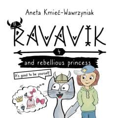 Ravavik T.4 Ravavik and the rebellious princess - Aneta Kmieć-Wawrzyniak