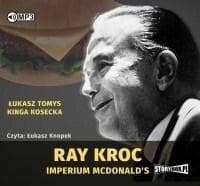Ray Kroc. Imperium McDonald's audiobook - Kinga Kosecka,  Łukasz Tomys