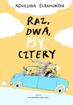 Raz dwa, psy cztery - Agnieszka Elbanowska