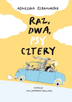 Raz dwa, psy cztery - Agnieszka Elbanowska